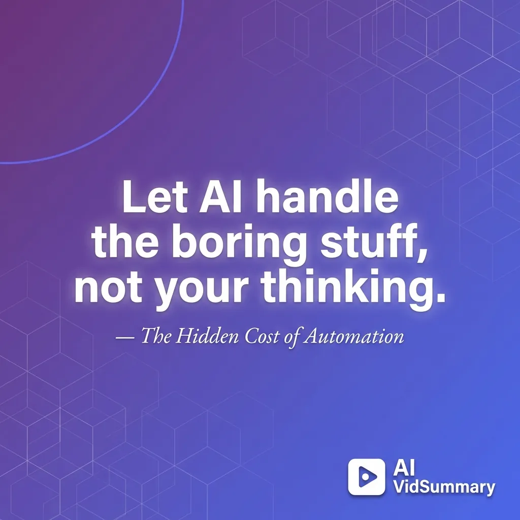 Inspirational quote card with purple-to-indigo gradient background reading 'Let AI handle the boring stuff, not your thinking' in large white bold text, with attribution 'The Hidden Cost of Automation' below in elegant serif font, featuring subtle geometric patterns and minimalist design