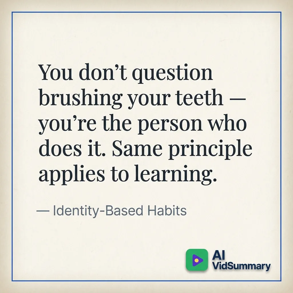 Minimalist quote card with cream background and elegant typography displaying identity-based habits quote about brushing teeth and learning, framed with thin blue border and AI VidSummary logo